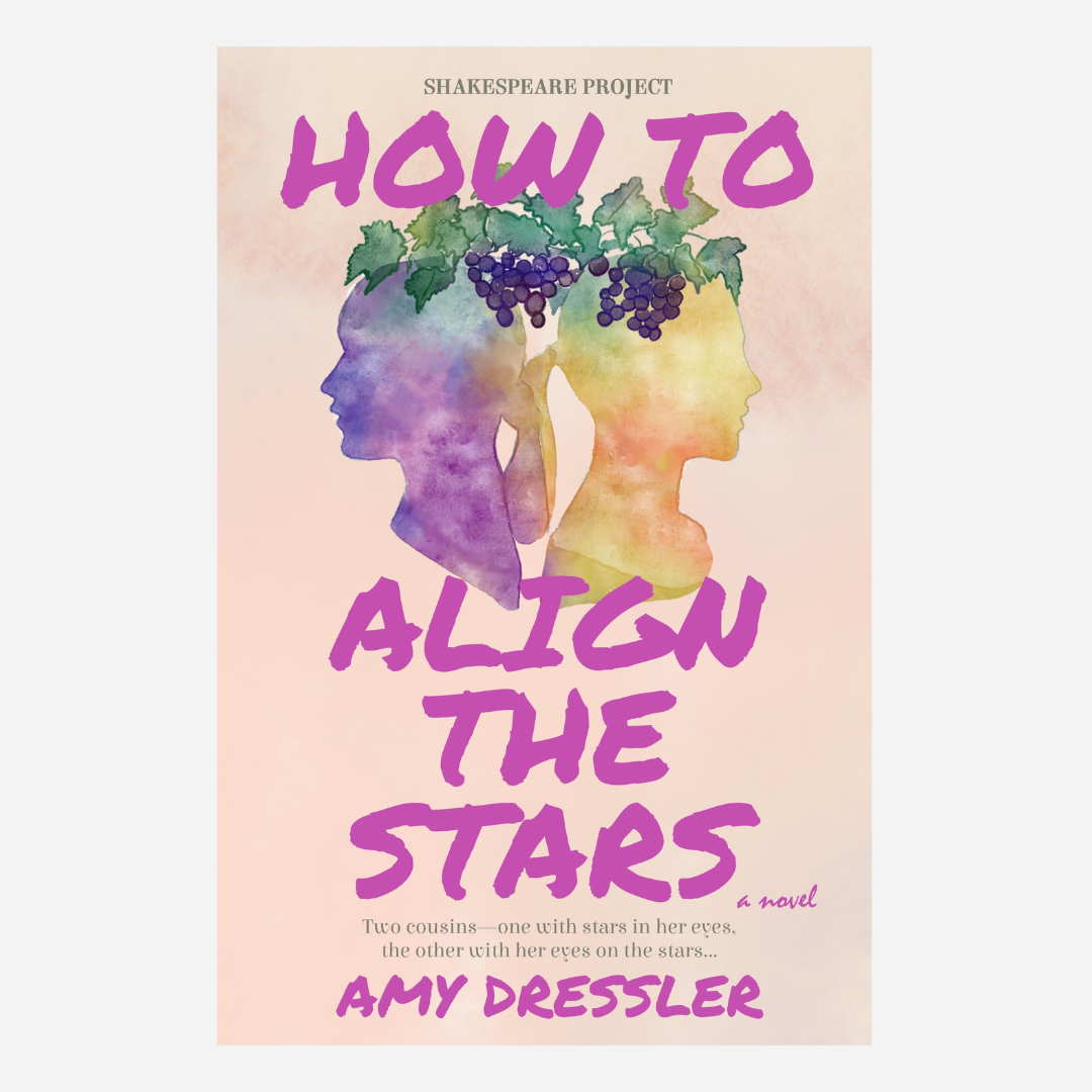 How to Align the Stars: A Novel (Shakespeare Project Book One)(paperback)