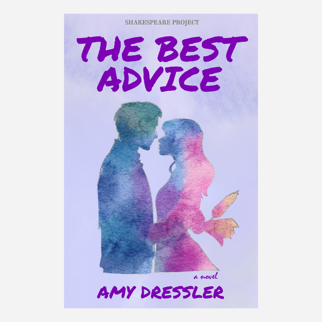 The Best Advice: A Novel (Shakespeare Project Book Two) (paperback)